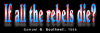 IFall_the_rebels_die.png
